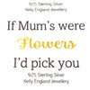 If Mum's Were Flowers I'd Pick You Bracelet